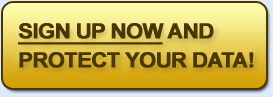 Sign up now and protect your data!
